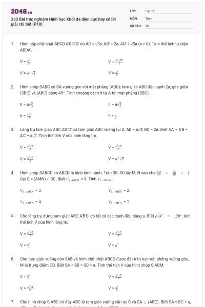 333 Bài trắc nghiệm Hình học Khối đa diện cực hay có lời giải chi tiết (P10)