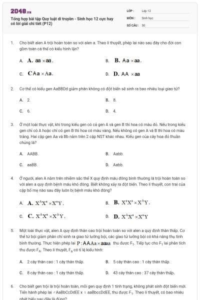 Tổng hợp bài tập Quy luật di truyền - Sinh học 12 cực hay có lời giải chi tiết (P12)