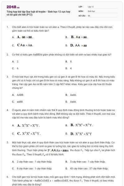 Tổng hợp bài tập Quy luật di truyền - Sinh học 12 cực hay có lời giải chi tiết (P12)