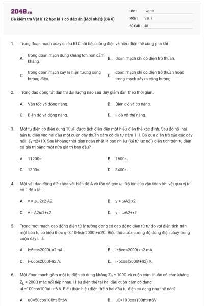Đề kiểm tra Vật lí 12 học kì 1 có đáp án (Mới nhất) (Đề 6)