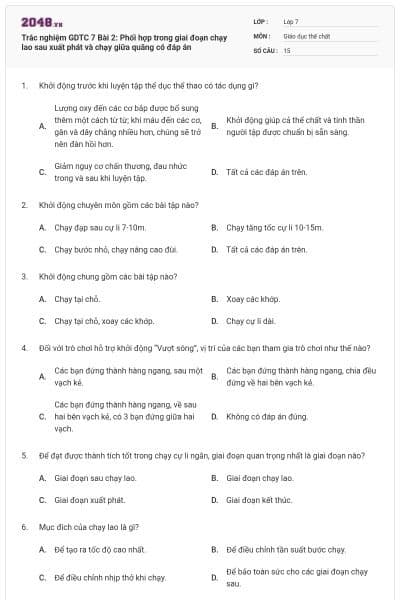 Trắc nghiệm GDTC 7 Bài 2: Phối hợp trong giai đoạn chạy lao sau xuất phát và chạy giữa quãng có đáp án