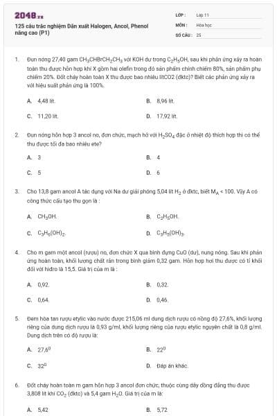 125 câu trắc nghiệm Dẫn xuất Halogen, Ancol, Phenol nâng cao (P1)