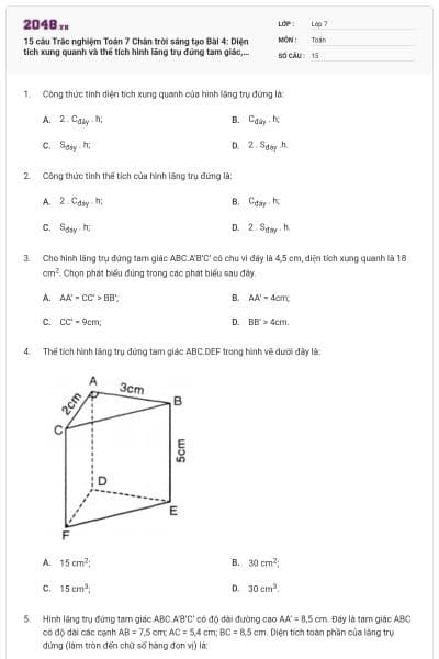 15 câu Trắc nghiệm Toán 7 Chân trời sáng tạo Bài 4: Diện tích xung quanh và thể tích hình lăng trụ đứng tam giác, hình lăng trụ đứng tứ giác có đáp án