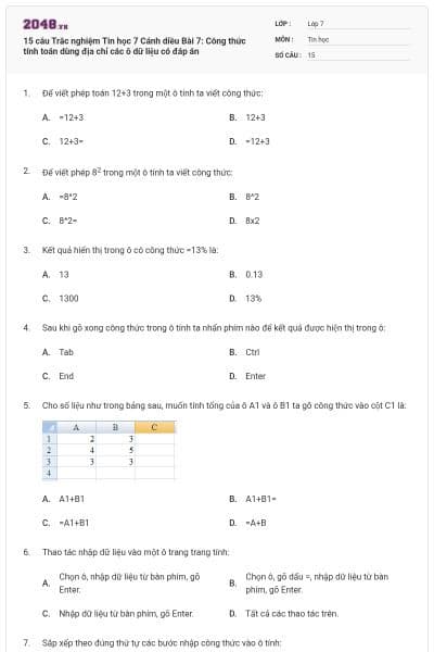15 câu Trắc nghiệm Tin học 7 Cánh diều Bài 7: Công thức tính toán dùng địa chỉ các ô dữ liệu có đáp án