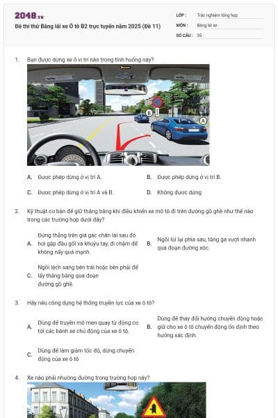 Đề thi thử Bằng lái xe Ô tô B2 trực tuyến năm 2025 (Đề 11)