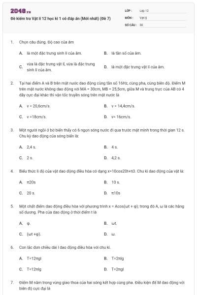 Đề kiểm tra Vật lí 12 học kì 1 có đáp án (Mới nhất) (Đề 7)