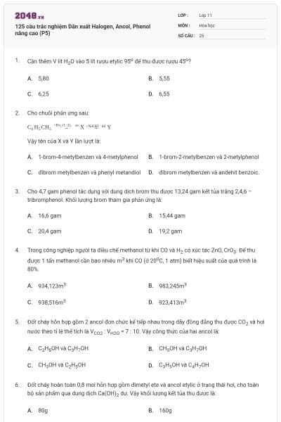 125 câu trắc nghiệm Dẫn xuất Halogen, Ancol, Phenol nâng cao (P5)