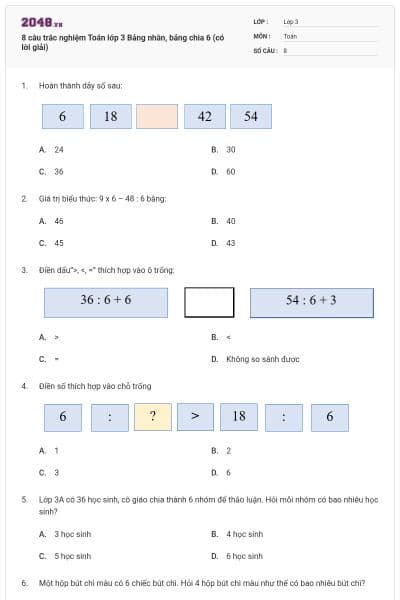 8 câu trắc nghiệm Toán lớp 3 Bảng nhân, bảng chia 6 (có lời giải)
