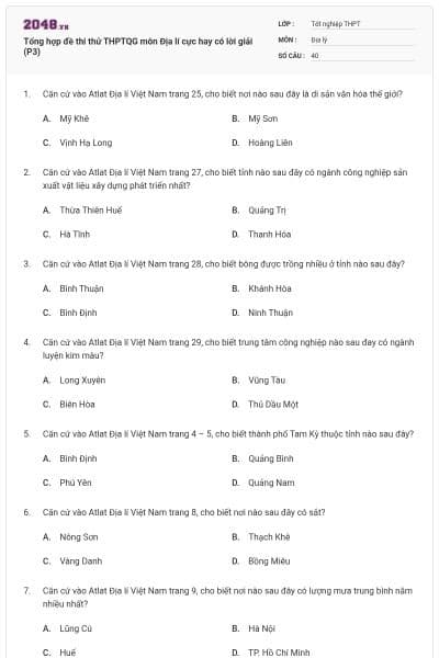 Tổng hợp đề thi thử THPTQG môn Địa lí cực hay có lời giải (P3)