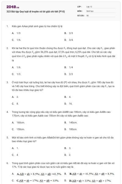 323 Bài tập Quy luật di truyền có lời giải chi tiết (P10)
