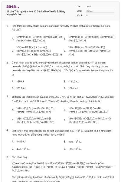 21 câu Trắc nghiệm Hóa 10 Cánh diều Chủ đề 5: Năng lượng hóa học