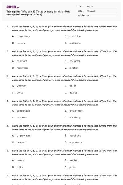 Trắc nghiệm Tiếng anh 12 Tìm từ có trọng âm khác - Mức độ nhận biết có đáp án (Phần 2)