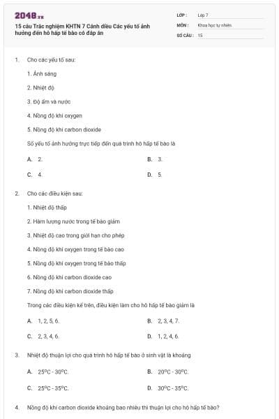 15 câu Trắc nghiệm KHTN 7 Cánh diều Các yếu tố ảnh hưởng đến hô hấp tế bào có đáp án