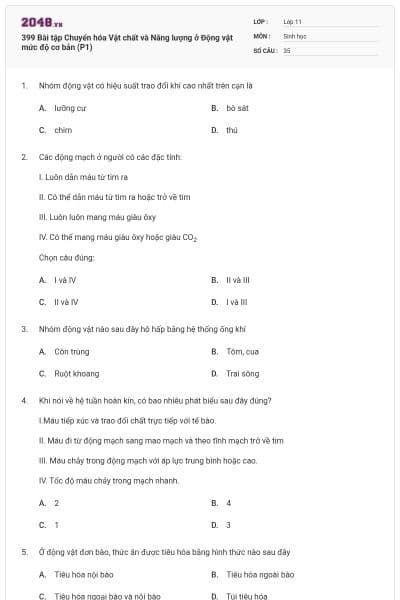 399 Bài tập Chuyển hóa Vật chất và Năng lượng ở Động vật mức độ cơ bản (P1)