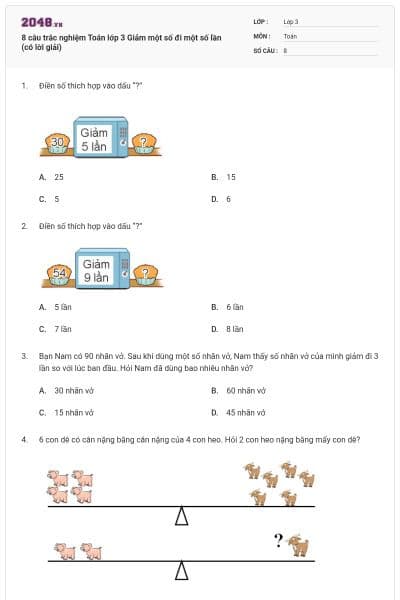 8 câu trắc nghiệm Toán lớp 3 Giảm một số đi một số lần (có lời giải)