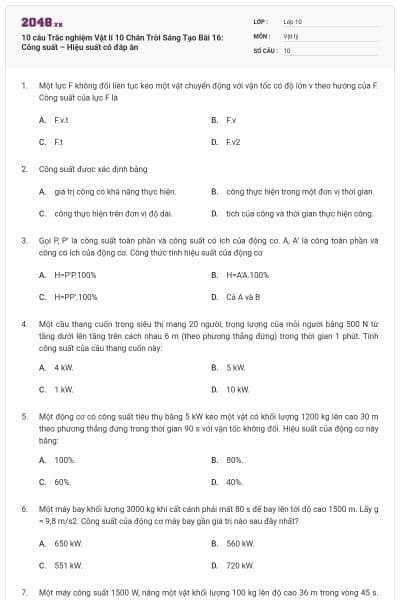 10 câu Trắc nghiệm Vật lí 10 Chân Trời Sáng Tạo Bài 16: Công suất – Hiệu suất có đáp án