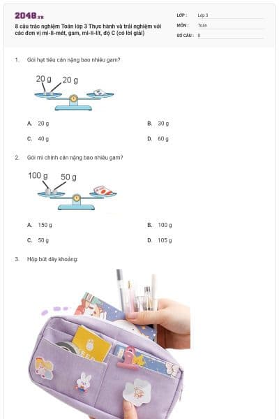 8 câu trắc nghiệm Toán lớp 3 Thực hành và trải nghiệm với các đơn vị mi-li-mét, gam, mi-li-lít, độ C (có lời giải)