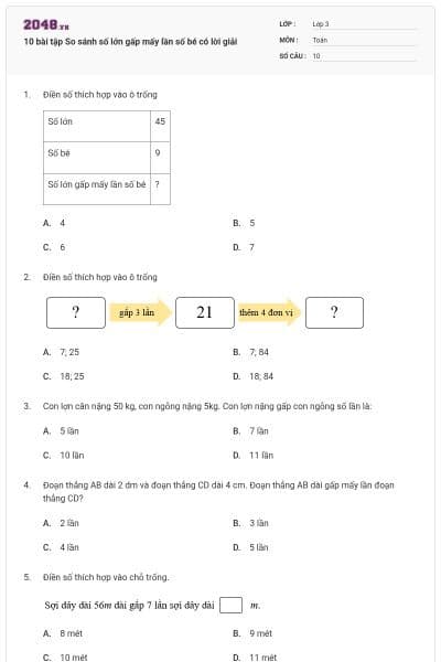 10 bài tập So sánh số lớn gấp mấy lần số bé có lời giải