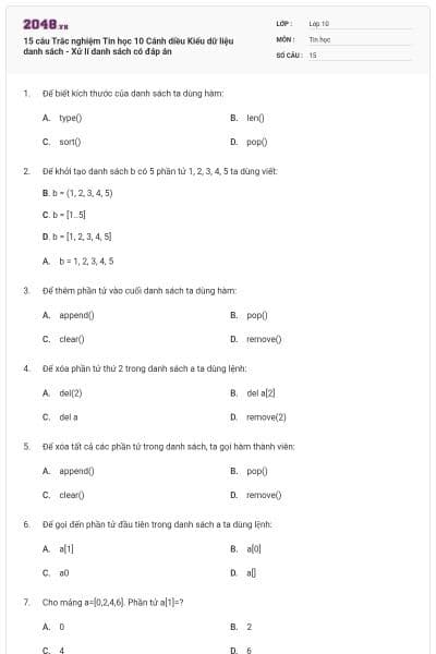 15 câu Trắc nghiệm Tin học 10 Cánh diều Kiểu dữ liệu danh sách - Xử lí danh sách có đáp án
