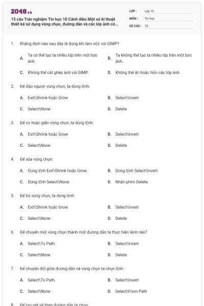 15 câu Trắc nghiệm Tin học 10 Cánh diều Một số kĩ thuật thiết kế sử dụng vùng chọn, đường dẫn và các lớp ảnh có đáp án