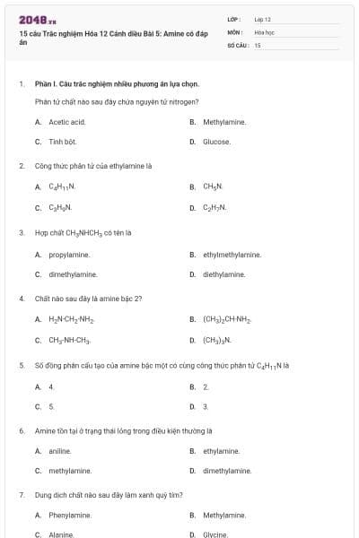 15 câu Trắc nghiệm Hóa 12 Cánh diều Bài 5: Amine có đáp án