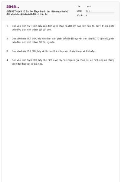 Giải SBT Địa lí 10 Bài 16. Thực hành: tìm hiểu sự phân bố đất Và sinh vật trên trái đất có đáp án