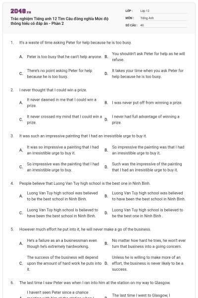 Trắc nghiệm Tiếng anh 12 Tìm Câu đồng nghĩa Mức độ thông hiểu có đáp án - Phần 2