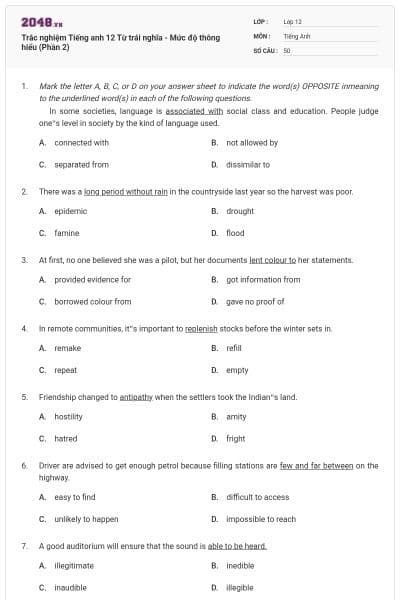 Trắc nghiệm Tiếng anh 12 Từ trái nghĩa - Mức độ thông hiểu (Phần 2)