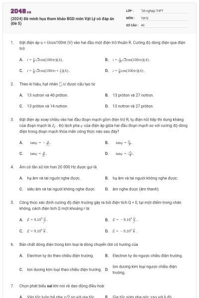 (2024) Đề minh họa tham khảo BGD môn Vật Lý có đáp án (Đề 5)