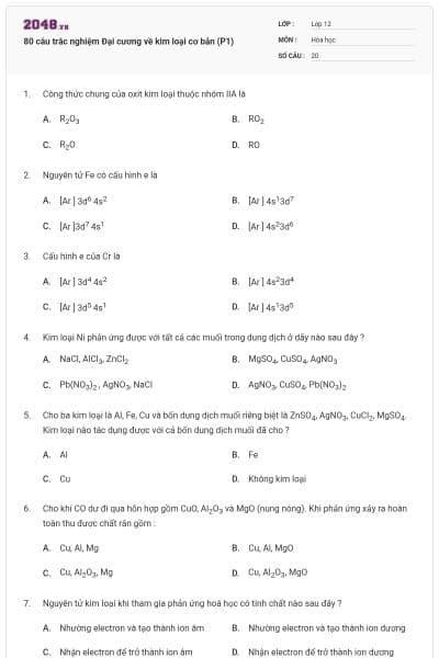 80 câu trắc nghiệm Đại cương về kim loại cơ bản (P1)