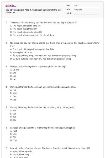 Giải SBT công nghệ 7 Bài 4. Thu hoạch sản phẩm trồng trọt có đáp án