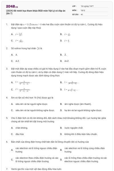 (2024) Đề minh họa tham khảo BGD môn Vật Lý có đáp án (Đề 7)
