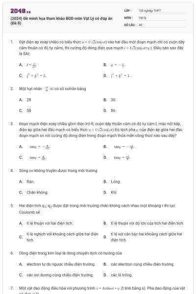 (2024) Đề minh họa tham khảo BGD môn Vật Lý có đáp án (Đề 8)