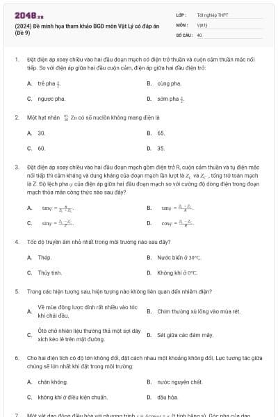 (2024) Đề minh họa tham khảo BGD môn Vật Lý có đáp án (Đề 9)
