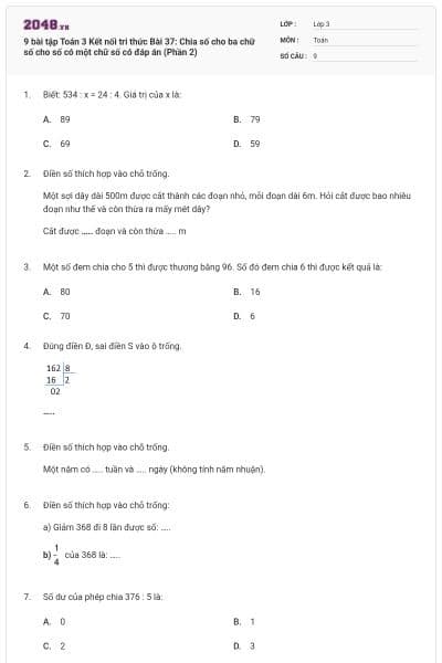 9 bài tập Toán 3 Kết nối tri thức Bài 37: Chia số cho ba chữ số cho số có một chữ số có đáp án (Phần 2)
