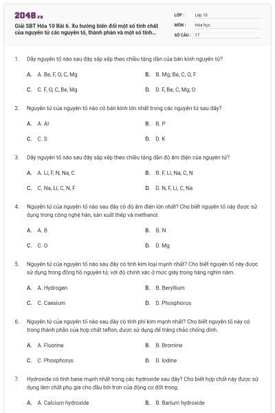 Giải SBT Hóa 10 Bài 6. Xu hướng biến đổi một số tính chất của nguyên tử các nguyên tố, thành phần và một số tính chất của hợp chất trong một chu kì và nhóm có đáp án