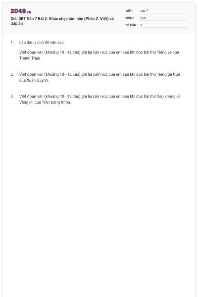 Giải SBT Văn 7 Bài 2. Khúc nhạc tâm hồn (Phần 2: Viết) có đáp án