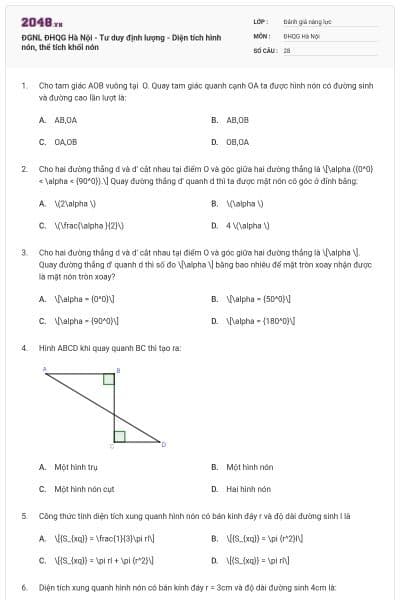ĐGNL ĐHQG Hà Nội - Tư duy định lượng - Diện tích hình nón, thể tích khối nón
