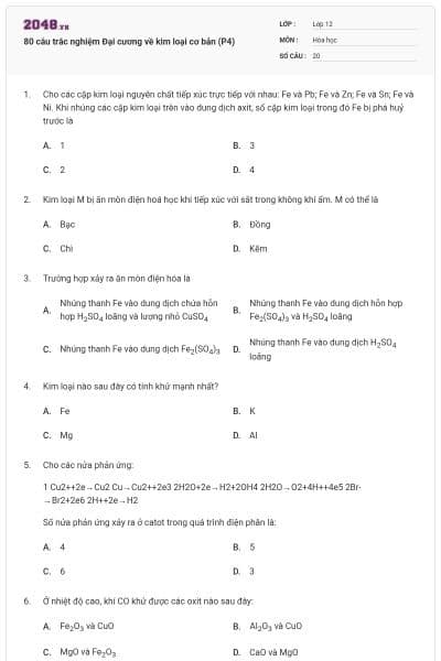 80 câu trắc nghiệm Đại cương về kim loại cơ bản (P4)