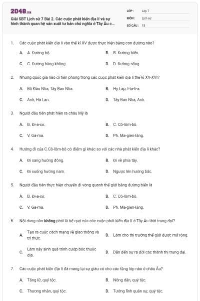 Giải SBT Lịch sử 7 Bài 2. Các cuộc phát kiến địa lí và sự hình thành quan hệ sản xuất tư bản chủ nghĩa ở Tây Âu có đáp án