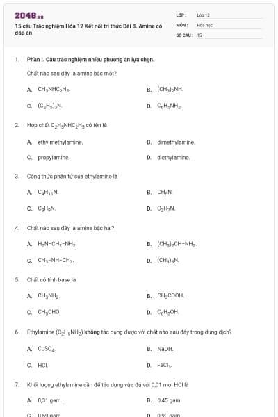 15 câu Trắc nghiệm Hóa 12 Kết nối tri thức Bài 8. Amine có đáp án