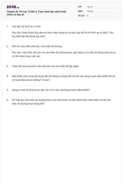 Chuyên đề Tin học 10 Bài 4. Thực hành lắp robot hoàn chỉnh có đáp án