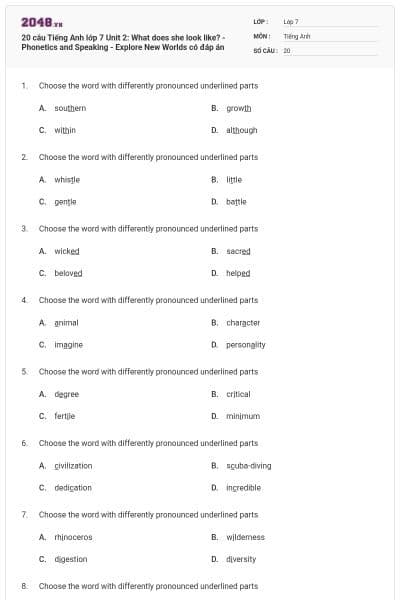 20 câu Tiếng Anh lớp 7 Unit 2: What does she look like? - Phonetics and Speaking - Explore New Worlds có đáp án