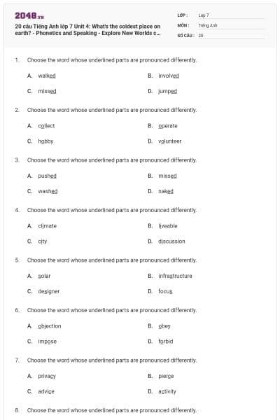 20 câu Tiếng Anh lớp 7 Unit 4: What's the coldest place on earth? - Phonetics and Speaking - Explore New Worlds có đáp án