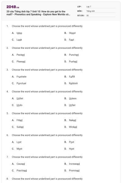 20 câu Tiếng Anh lớp 7 Unit 10: How do you get to the mall? - Phonetics and Speaking - Explore New Worlds có đáp án