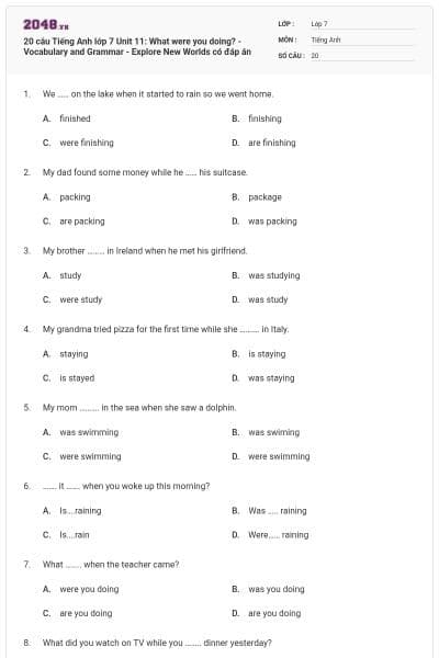 20 câu Tiếng Anh lớp 7 Unit 11: What were you doing? - Vocabulary and Grammar - Explore New Worlds có đáp án