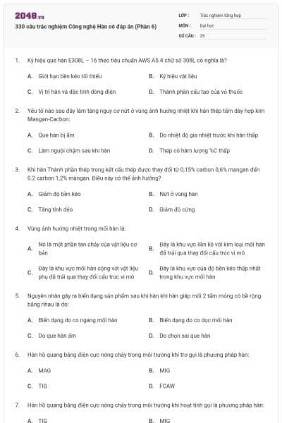 330 câu trắc nghiệm Công nghệ Hàn có đáp án (Phần 6)