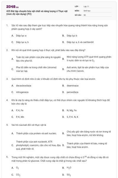 425 Bài tập chuyển hóa vật chất và năng lượng ở Thực vật (mức độ vận dụng) (P2)