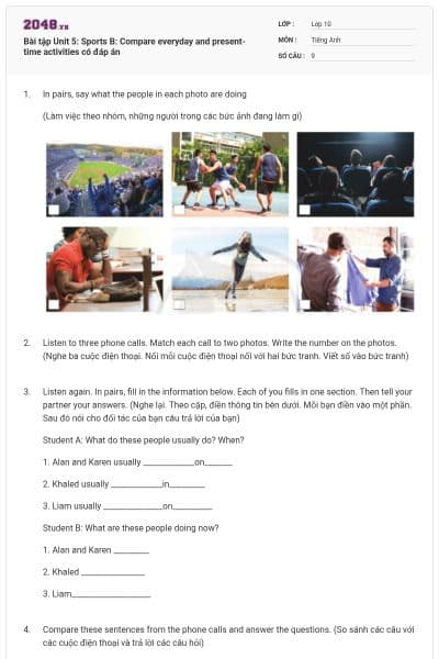 Bài tập Unit 5: Sports B: Compare everyday and present- time activities có đáp án