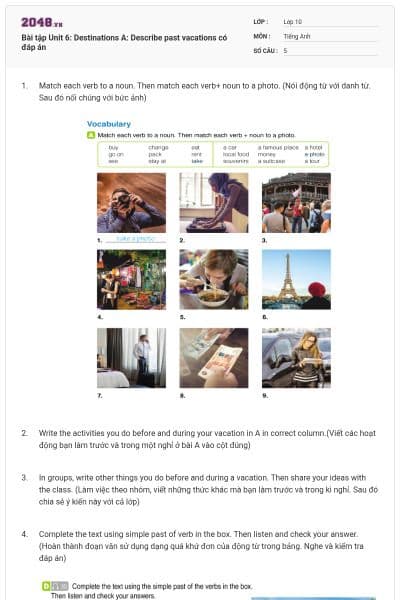 Bài tập Unit 6: Destinations A: Describe past vacations có đáp án